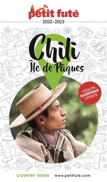 Couverture du livre « GUIDE PETIT FUTE ; COUNTRY GUIDE : Chili, île de Pâques (édition 2022/2023) » de Collectif Petit Fute aux éditions Le Petit Fute