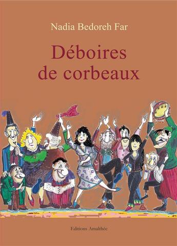 Couverture du livre « Déboires de corbeaux » de Nadia Bedoreh Far aux éditions Amalthee