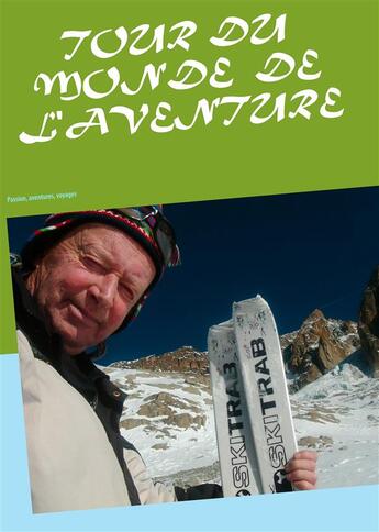 Couverture du livre « Tour du monde de l'aventure » de Jean-Claude Mettefeu aux éditions Books On Demand