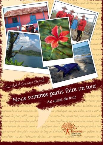 Couverture du livre « Nous sommes partis faire un tour » de Chantal Giraud et Georges Giraud aux éditions Edilivre