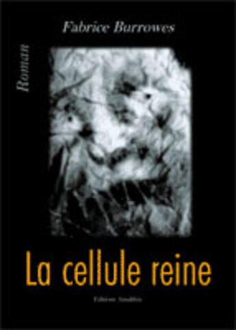 Couverture du livre « La Cellule Reine » de Burrowes aux éditions Amalthee