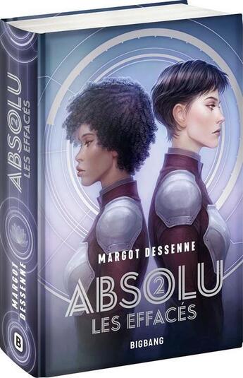 Couverture du livre « Absolu Tome 2 : Les effacés » de Margot Dessenne aux éditions Bigbang