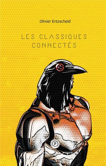 Couverture du livre « Les classiques connectés » de Olivier Ertzscheid aux éditions Publie.net