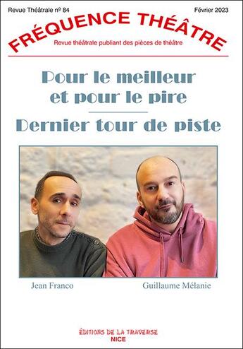 Couverture du livre « Frequence theatre - t84 - pour le meilleur et pour le pire - dernier tour de piste » de Franco/Melanie aux éditions La Traverse