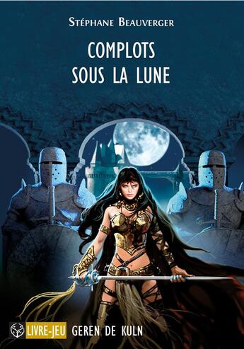 Couverture du livre « Complots sous la lune » de Stéphane Beauverger et Michel Riu et Marcel Laverdet aux éditions Posidonia