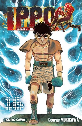 Couverture du livre « Ippo - saison 6 ; the fighting ! Tome 16 » de George Morikawa aux éditions Kurokawa