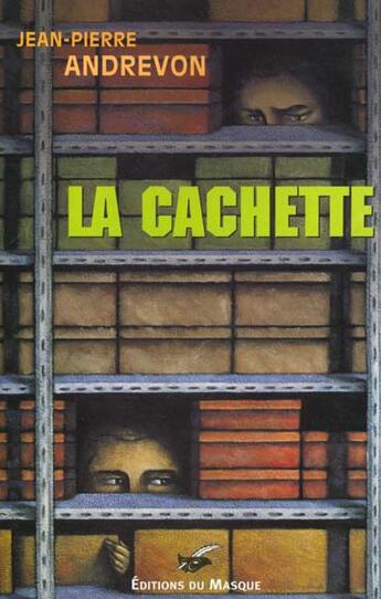 Couverture du livre « La cachette » de Andrevon-J.P aux éditions Editions Du Masque