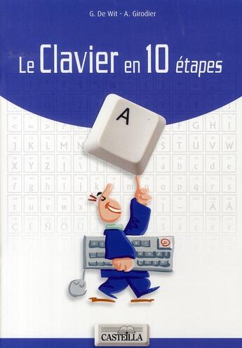 Couverture du livre « Le clavier en 10 étapes » de G De Wit et A Girodier aux éditions Casteilla