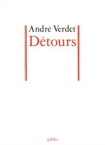 Couverture du livre « Détours » de Andre Verdet aux éditions Galilee