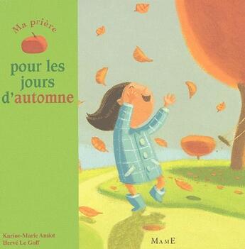 Couverture du livre « Ma prière pour les jours d'automne » de Karine-Marie Amiot aux éditions Mame