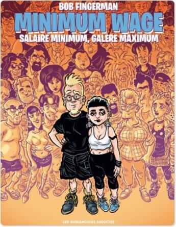 Couverture du livre « Minimum wage t.1 ; salaire minimum, galère maximum » de Bob Fingerman aux éditions Humanoides Associes