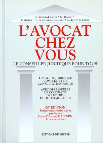 Couverture du livre « L'avocat chez vous ; le conseiller juridique pour tous ; 20e edition » de Marie-Christine Halpern aux éditions De Vecchi