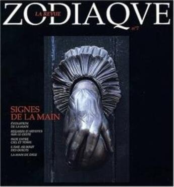 Couverture du livre « REVUE ZODIAQUE N.7 ; les signes de la main » de  aux éditions Zodiaque