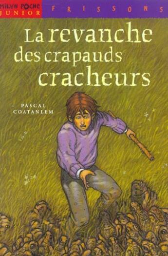 Couverture du livre « Revanche Des Crapauds Cracheurs » de Coatanlem-P+Dutrait- aux éditions Milan