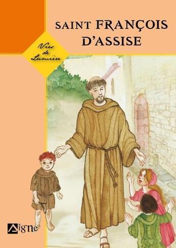 Couverture du livre « Saint François d'Assise » de Marie-Therese Fischer aux éditions Signe