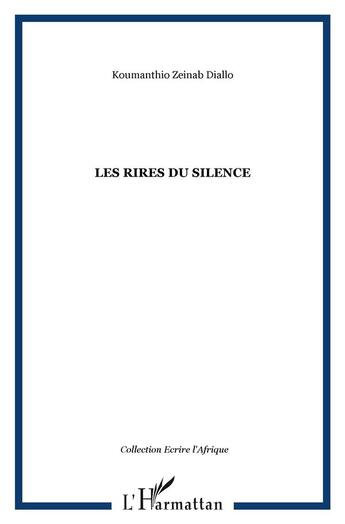 Couverture du livre « Les rires du silence » de Diallo Koumantio Zeinab aux éditions L'harmattan