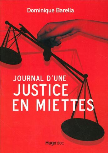 Couverture du livre « Journal d'une justice en miettes » de Dominique Barella aux éditions Hugo Document