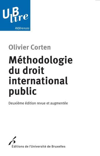 Couverture du livre « Méthodologie du droit international public (2e édition) » de Olivier Corten aux éditions Universite De Bruxelles