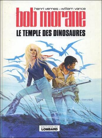 Couverture du livre « Bob Morane T.5 ; le temple des dinosaures » de William Vance et Vernes Henri aux éditions Lombard