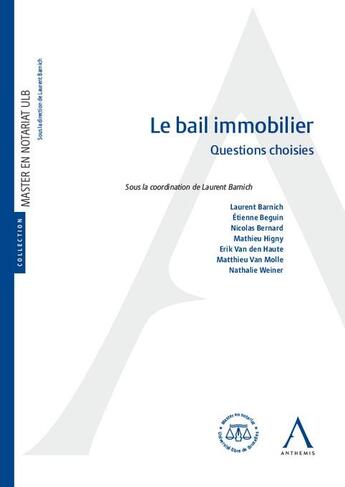 Couverture du livre « Le bail immobilier : questions choisies » de Laurent Barnich aux éditions Anthemis