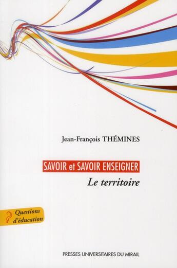 Couverture du livre « Savoir et savoir enseigner le territoire » de Themines Jean F aux éditions Pu Du Midi