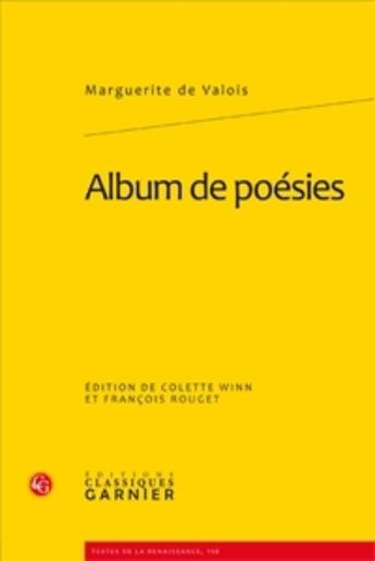 Couverture du livre « Album de poésies » de Marguerite De Valois aux éditions Classiques Garnier