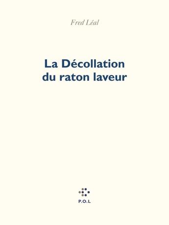 Couverture du livre « La Décollation du raton laveur » de Fred Leal aux éditions P.o.l