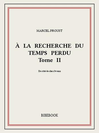 Couverture du livre « À la recherche du temps perdu t.2 » de Marcel Proust aux éditions Bibebook
