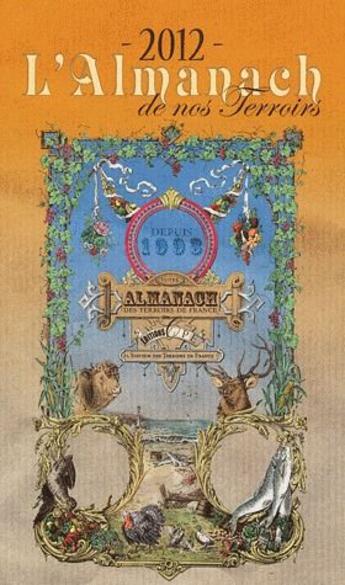 Couverture du livre « L'almanach de nos terroirs de France 2012 » de  aux éditions Communication Presse Edition