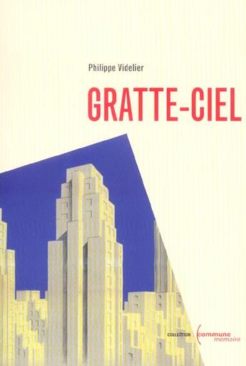 Couverture du livre « Gratte-Ciel » de Philippe Videlier aux éditions La Passe Du Vent