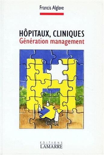 Couverture du livre « Hopitaux cliniques generation management » de Editions Lamarre aux éditions Lamarre