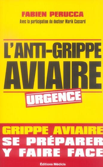 Couverture du livre « L'anti grippe aviaire » de Fabien Perucca aux éditions Medicis