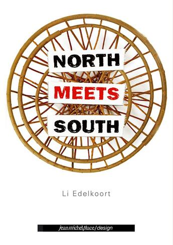 Couverture du livre « North meets south » de Li Edelkoort aux éditions Nouvelles Editions Place