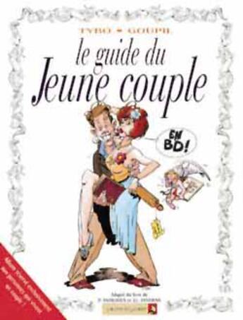 Couverture du livre « Le guide du jeune couple » de Tybo et Boublin et Marceau et Tepaz et Grenon et Escaich et Goupil aux éditions Vents D'ouest