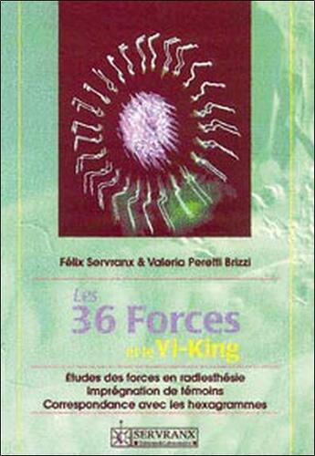 Couverture du livre « Les 36 forces et le yi-king » de Peretti Brizzi aux éditions Servranx