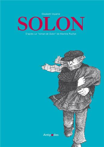 Couverture du livre « Solon : d'après Le roman de Solon de Martine Ruchat » de Martine Ruchat et Elisabeth Voyame aux éditions Antipodes Suisse