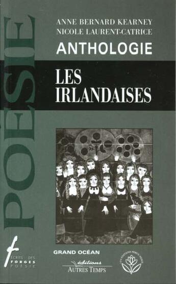 Couverture du livre « Les irlandaises » de Bernard Kearney aux éditions Ecrits Des Forges