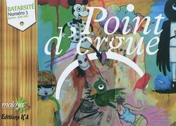 Couverture du livre « Point d'orgue t.3 ; batarsité » de Rober Andre aux éditions K'a