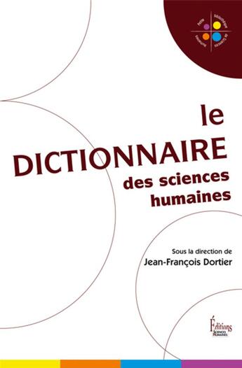 Couverture du livre « Le dictionnaire des sciences humaines » de Jean-Francois Dortier aux éditions Sciences Humaines