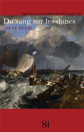 Couverture du livre « Du sang sur les dunes » de Irene Delse aux éditions Editions Du 81