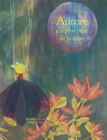 Couverture du livre « Aurore n'a plus peur de la mort » de Eric Kaija Guerrier aux éditions Passiflores