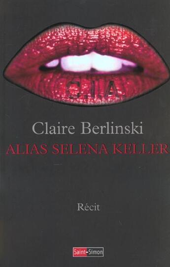 Couverture du livre « Alias Selena Keller » de Claire Berlinski aux éditions Saint Simon