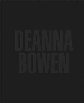 Couverture du livre « Deanna bowen /anglais » de Bowen Deanna aux éditions Steidl