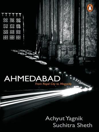 Couverture du livre « Ahmedabad » de Yagnik Achyut aux éditions Penguin Books Ltd Digital