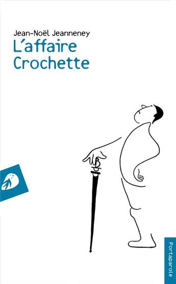 Couverture du livre « L'affaire Crochette » de Jean-Noel Jeanneney aux éditions Portaparole