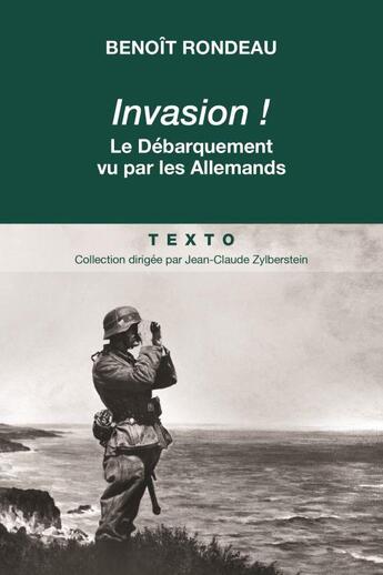 Couverture du livre « Invasion ! le débarquement vécu par les Allemands » de Benoit Rondeau aux éditions Tallandier