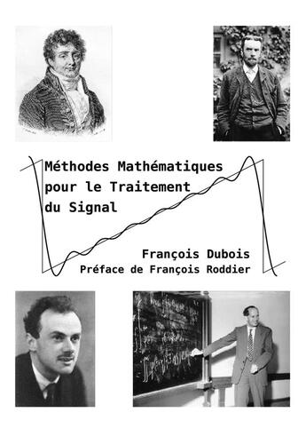 Couverture du livre « Méthodes mathématiques pour le traitement du signal » de Dubois Francois aux éditions Bookelis