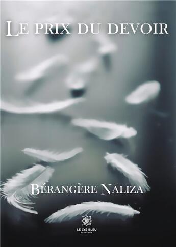 Couverture du livre « Le prix du devoir » de Berangere Naliza aux éditions Le Lys Bleu