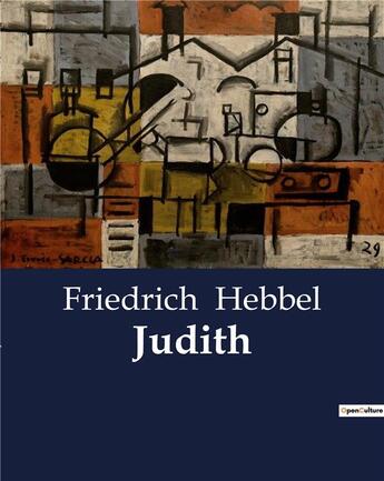 Couverture du livre « Judith » de Friedrich Hebbel aux éditions Culturea