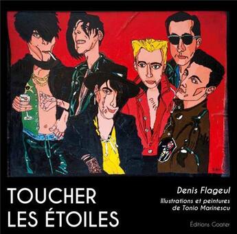 Couverture du livre « Toucher les étoiles » de Denis Flageul aux éditions Goater